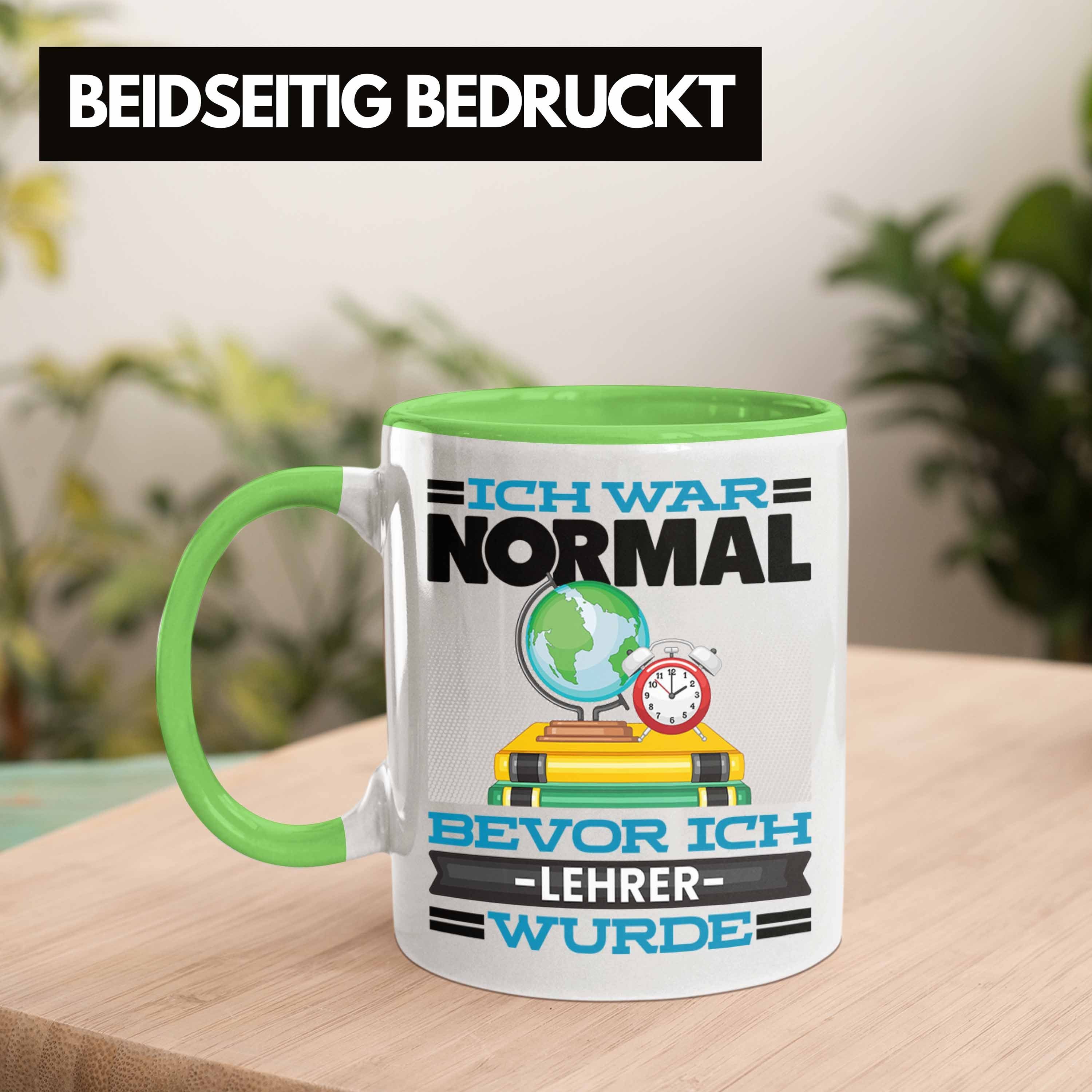 Spruch Grün Tasse Lehrer Bevor I Geschenk Normal War Ich Klassenlehrer Trendation für Tasse