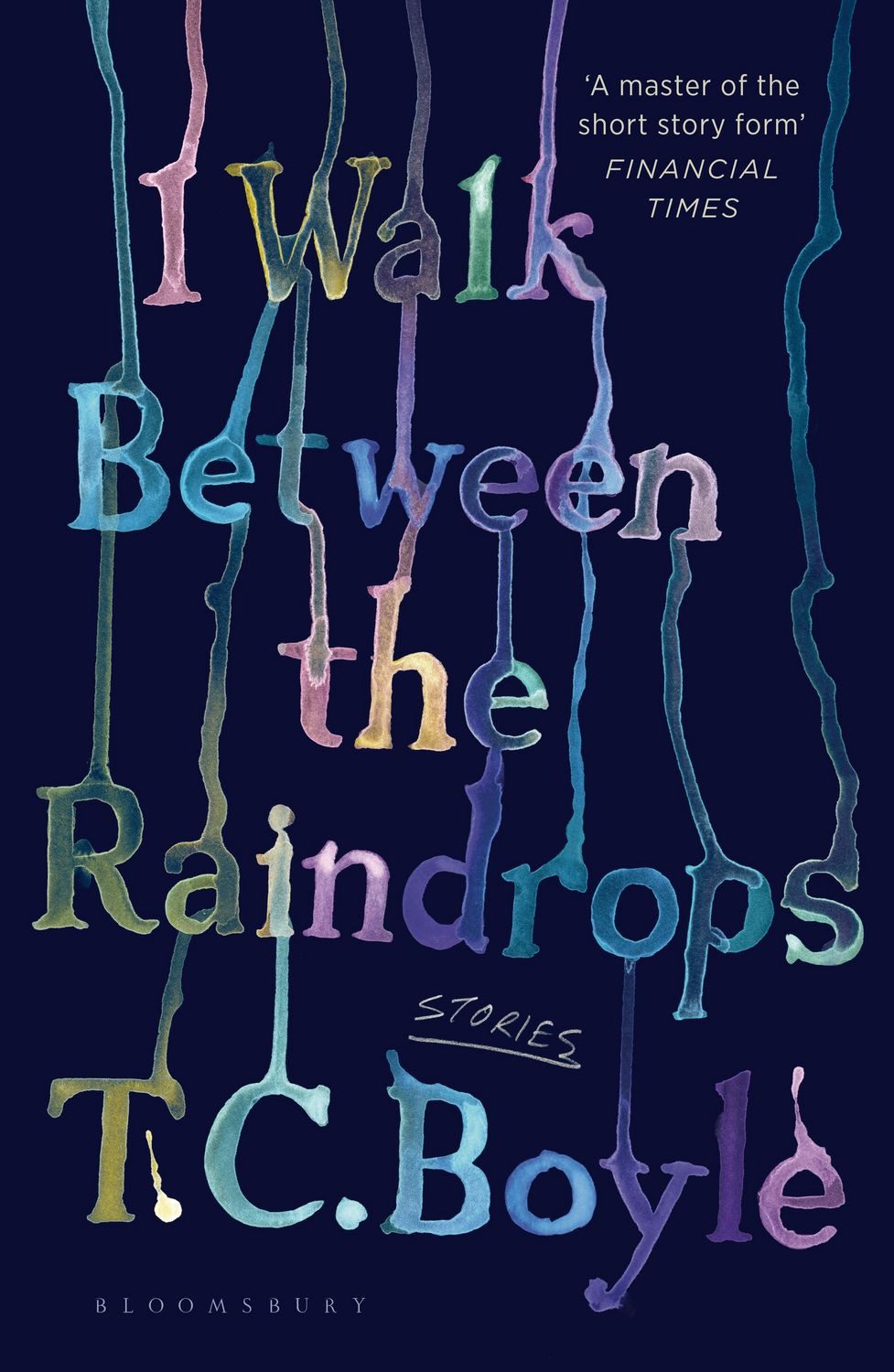 I Walk Between the Raindrops / T. C. Boyle