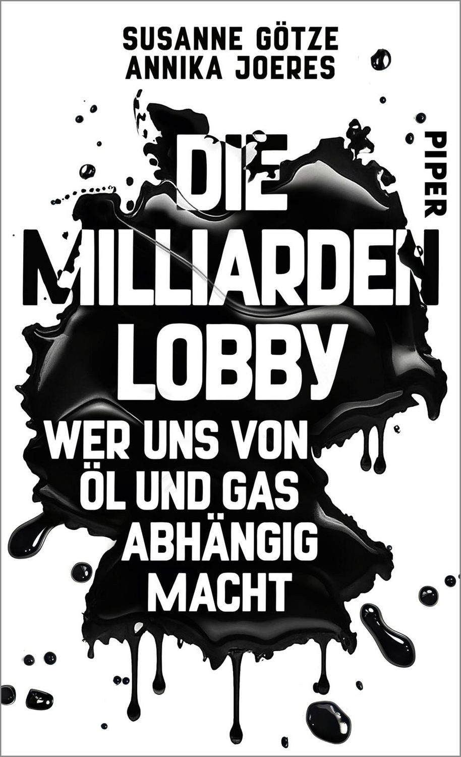Sachbuch Die Milliarden-Lobby Wer uns von Öl und Gas abhängig macht, Die renom Susanne Götze, Annika Joeres
