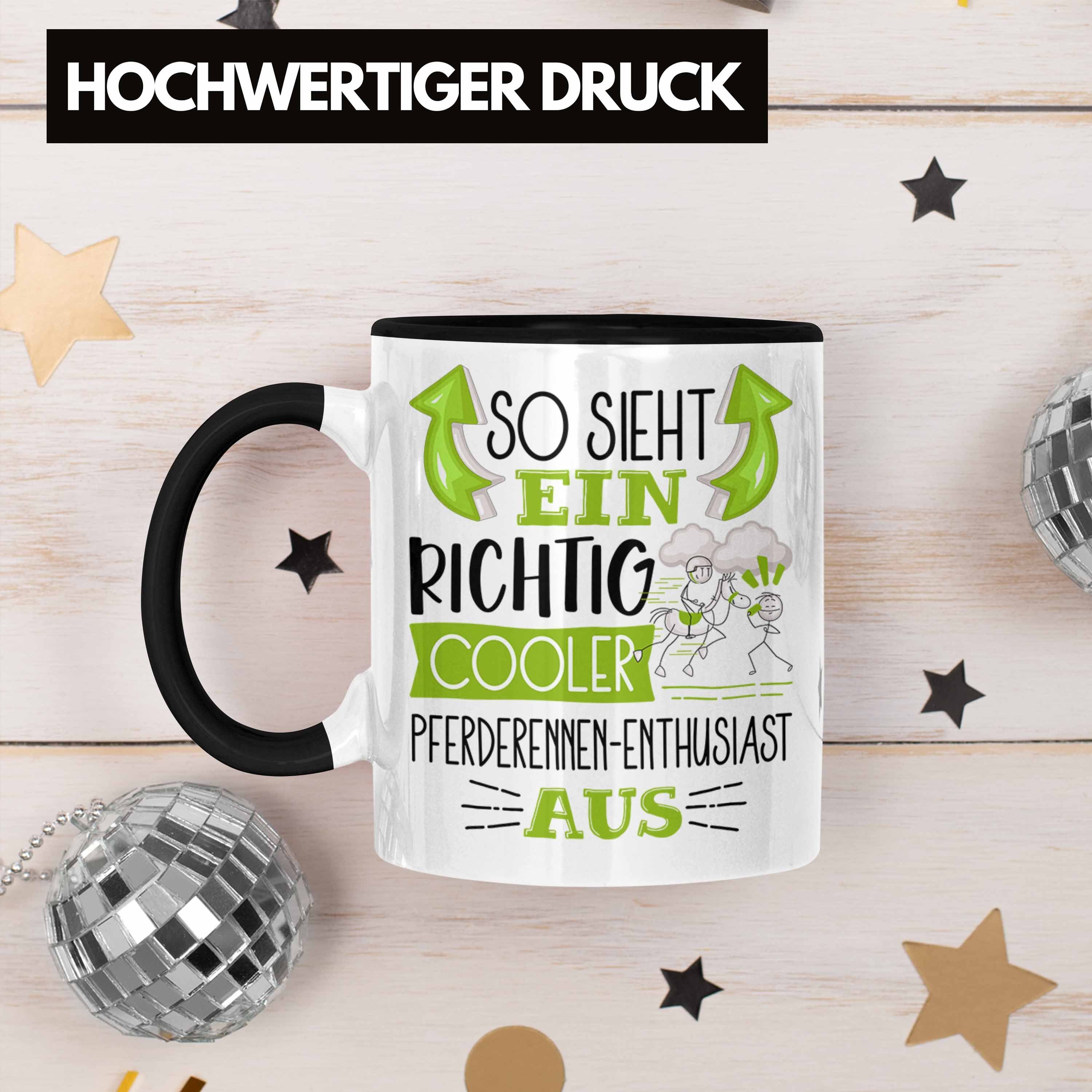 Trendation Tasse Pferderennen-Enthusiast Tasse So Pferderennen Schwarz Ein Cooler Sieht Richtig