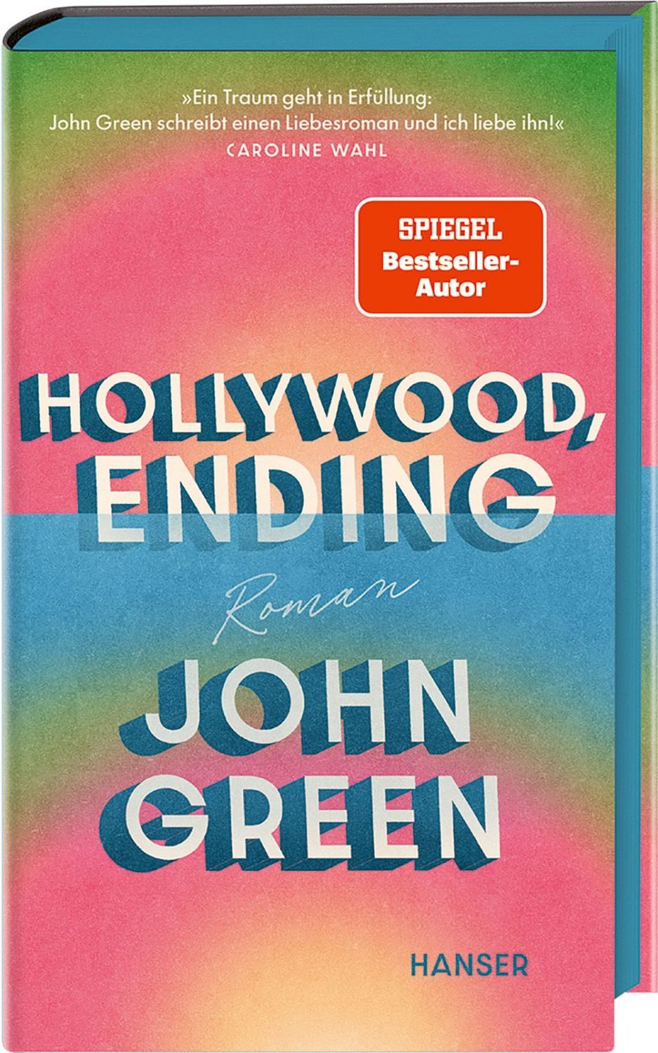 Hollywood, Ending Roman. Limitierte Auflage mit farbigem Buchschnitt – / John Green