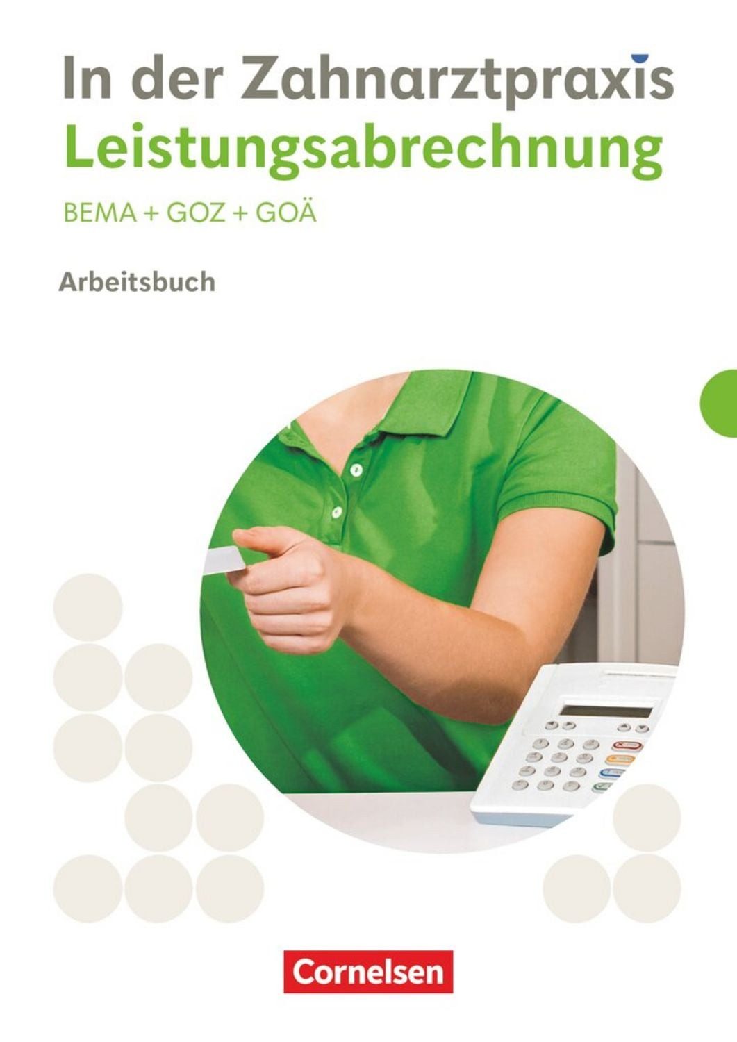 Zahnmedizinische Fachangestellte. Leistungsabrechnung - Arbeitsbuch / Susanne Weiss