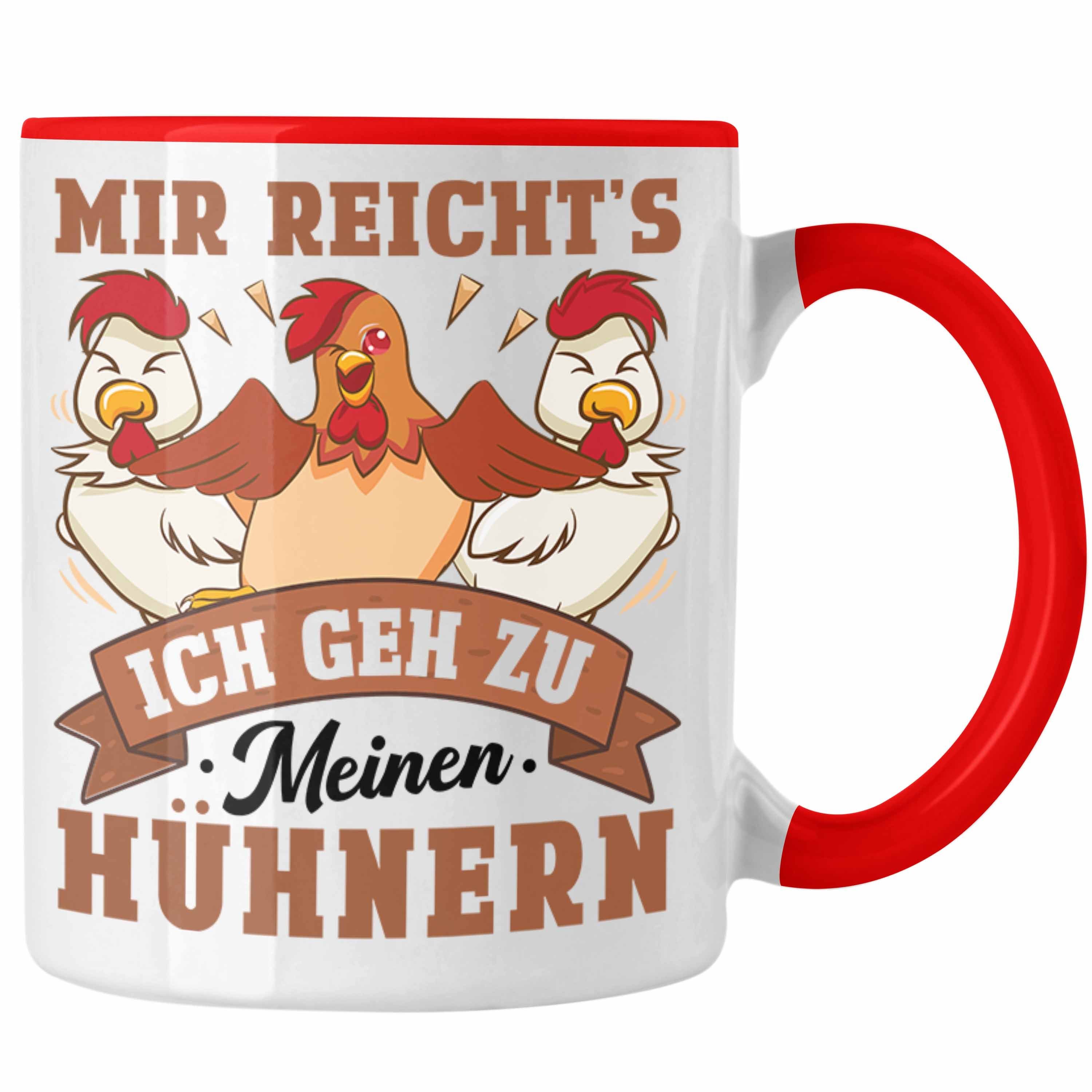 Trendation Tasse Trendation - Mir Reichts Ich Geh Zu Meinen Hühnern Tasse Geschenk Landwirt Bauernhof Spruch Rot