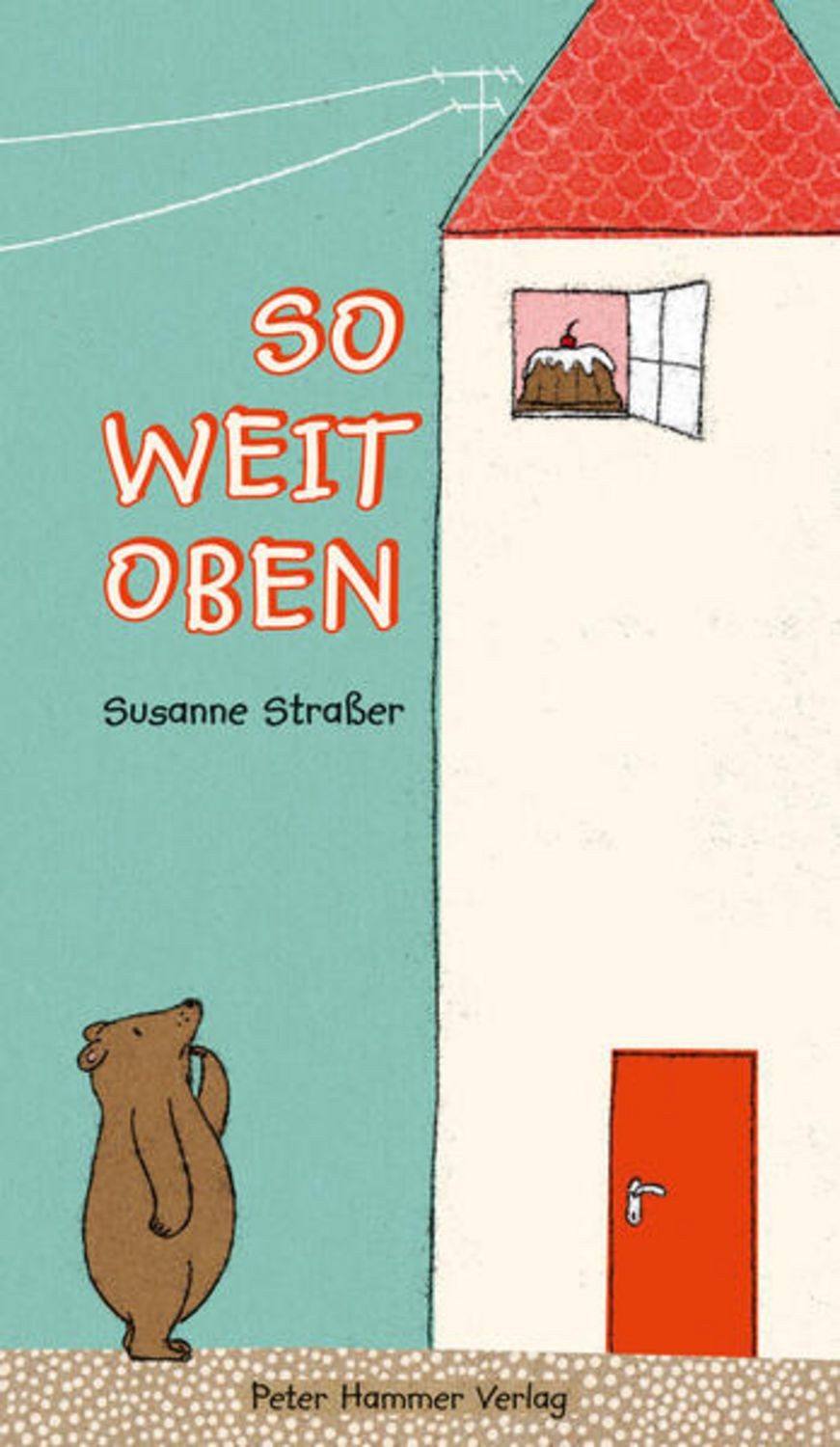 So weit oben / Susanne Strasser