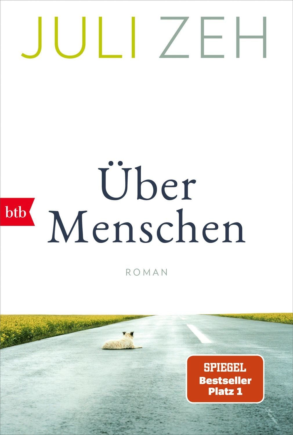Über Menschen / Juli Zeh, Roman