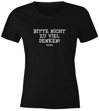 MoonWorks Print-Shirt Damen T-Shirt Bitte nicht zu viel denken lustiges Spruch Fun-Shirt Moonworks® mit Print