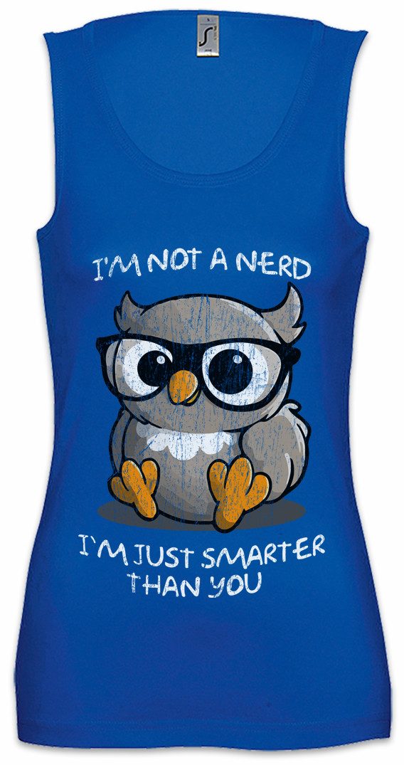Urban Backwoods Tanktop I'm Not A Nerd Ärmelloses Damen T-Shirt Geek Glasses Brille Eule Owl Smart Schlau Intelligent Intelligenz