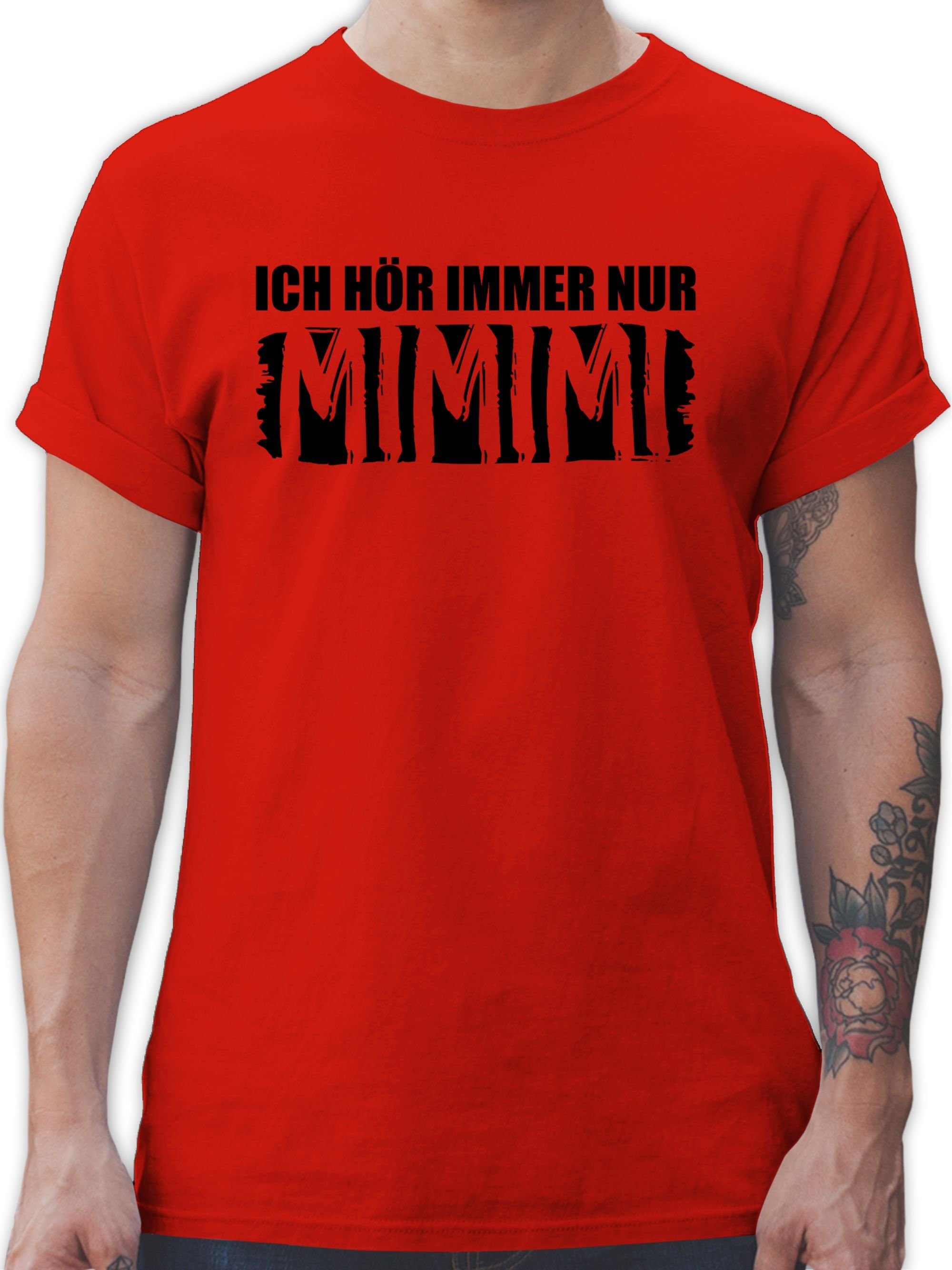 Shirtracer T-Shirt Ich höre immer nur MIMIMI - schwarz Sprüche Statement mit Spruch 3 Rot | T-Shirts