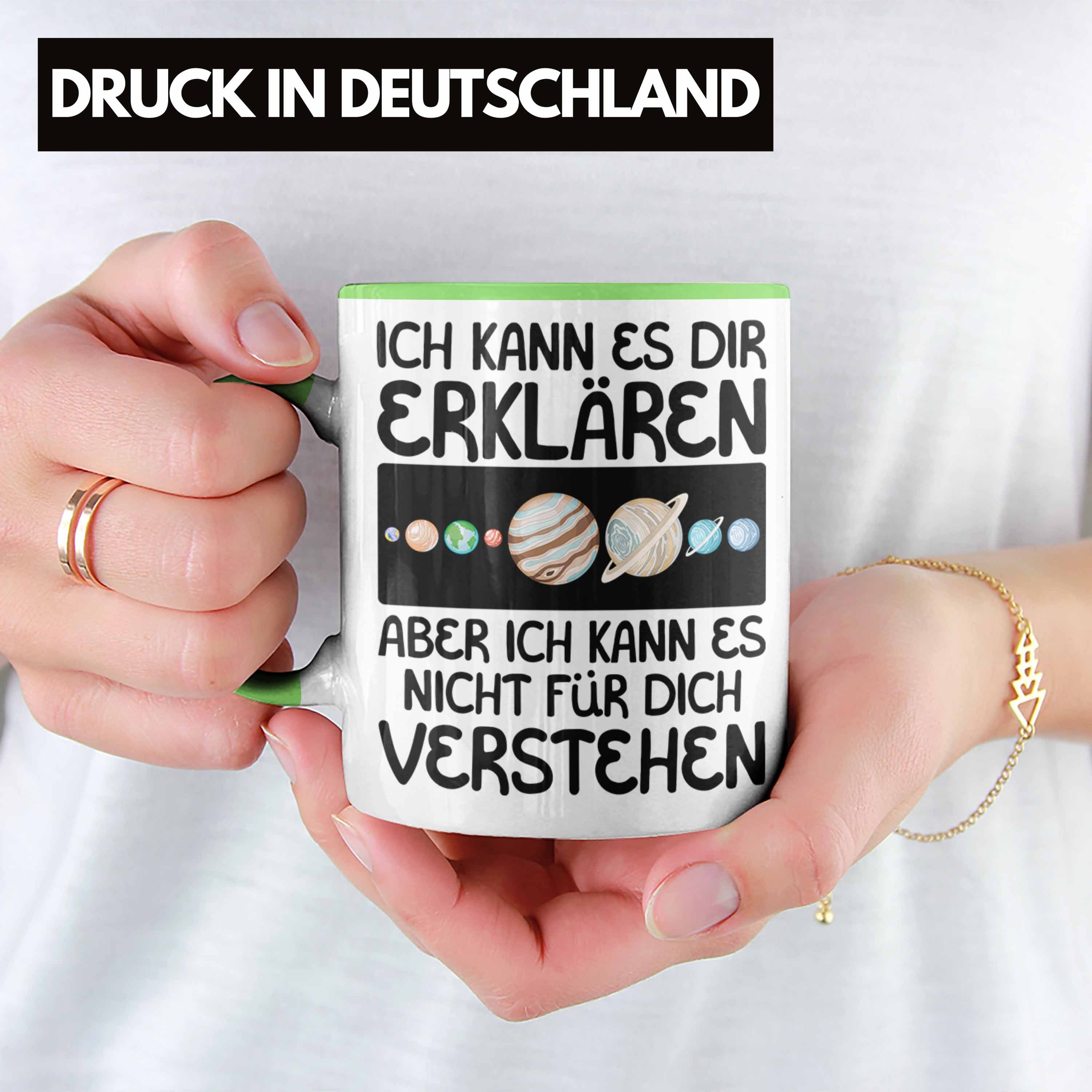 für Trendation Tasse Grün Spruch Tasse Geschenkidee Astronom Lustiger Geschenk Astronomen Ka