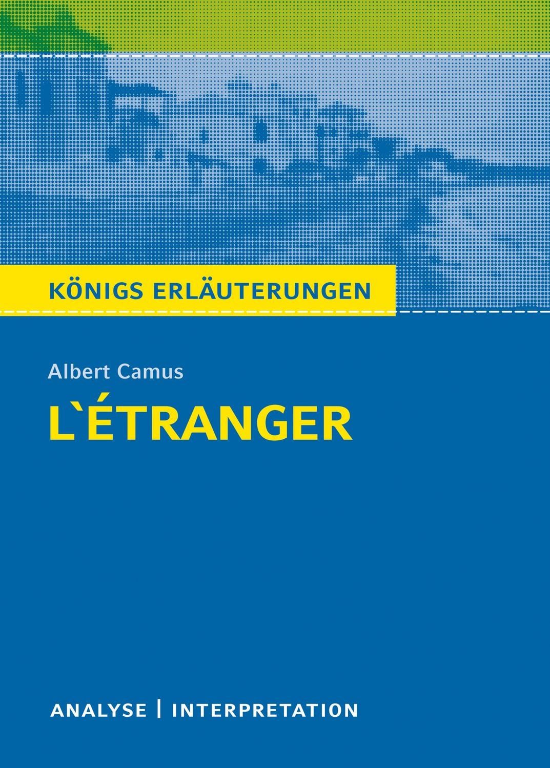L'Étranger - Der Fremde von Albert Camus / Albert Camus
