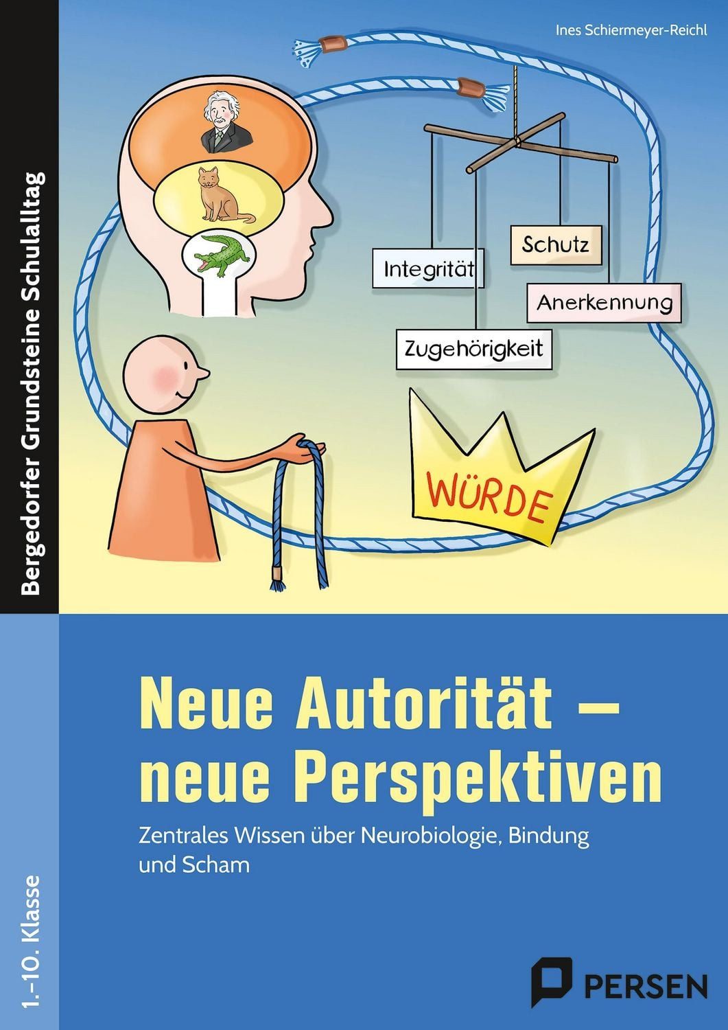 Neue Autorität - neue Perspektiven / Ines Schiermeyer-Reichl