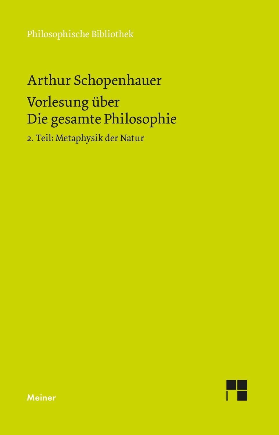 Lexikon Vorlesung über Die gesamte Philosophie oder die Lehre vom Wesen der We Arthur Schopenhauer