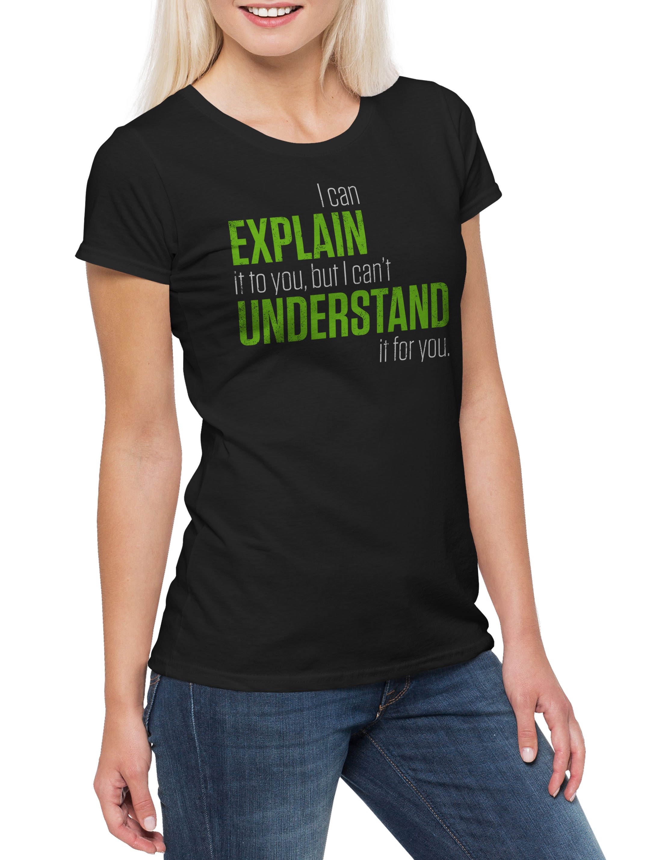 Print-Shirt I Can Explain It To You Damen T-Shirt Lehrer Fun Teacher Professor Fun
