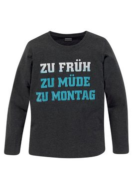 KIDSWORLD Langarmshirt ZU FRÜH, ZU MÜDE, ZU MONTAG