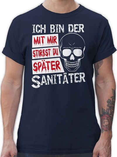 Shirtracer T-Shirt Mit mir stirbst du später Sanitäter Halloween Kostüme Herren