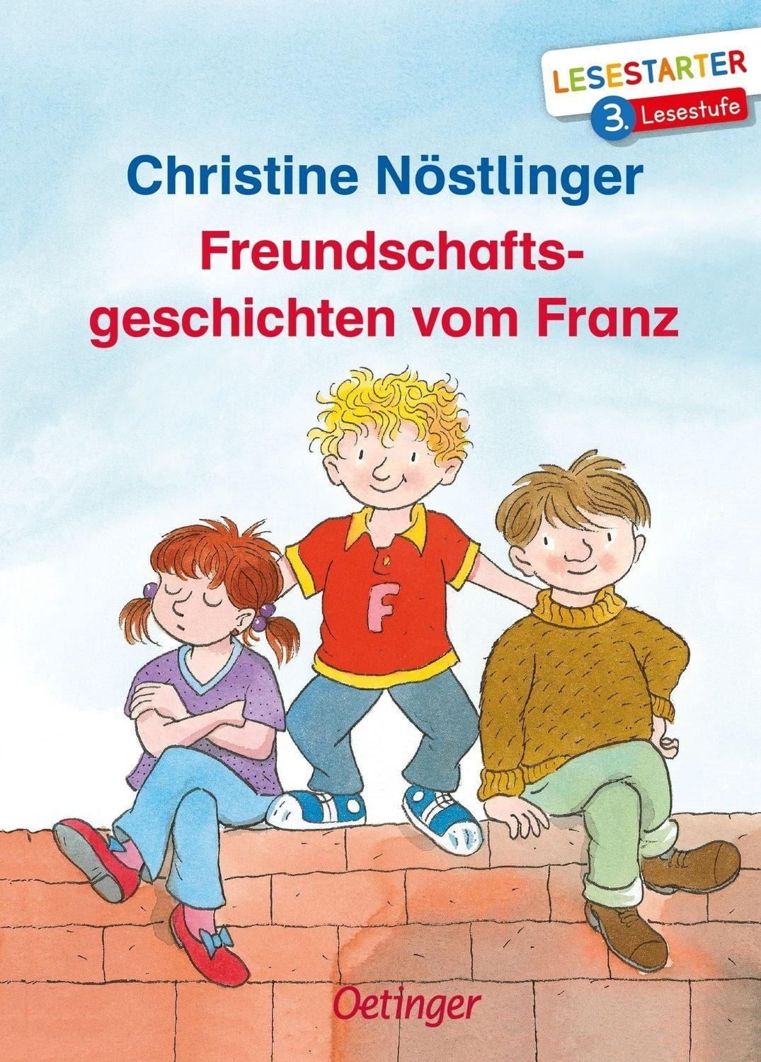 Freundschaftsgeschichten vom Franz / Christine Nöstlinger