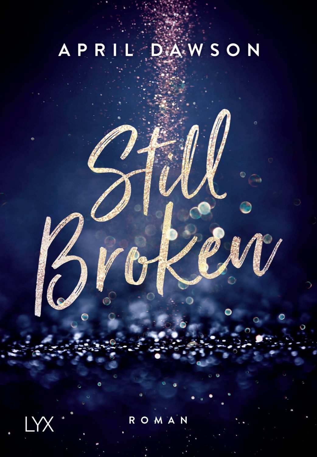 Still Broken / April Dawson
