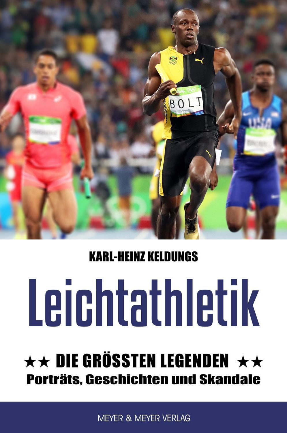 Leichtathletik: Die größten Legenden / Karl-Heinz Keldungs