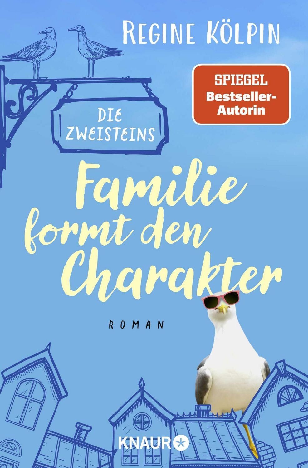 Die Zweisteins – Familie formt den Charakter / Regine Kölpin