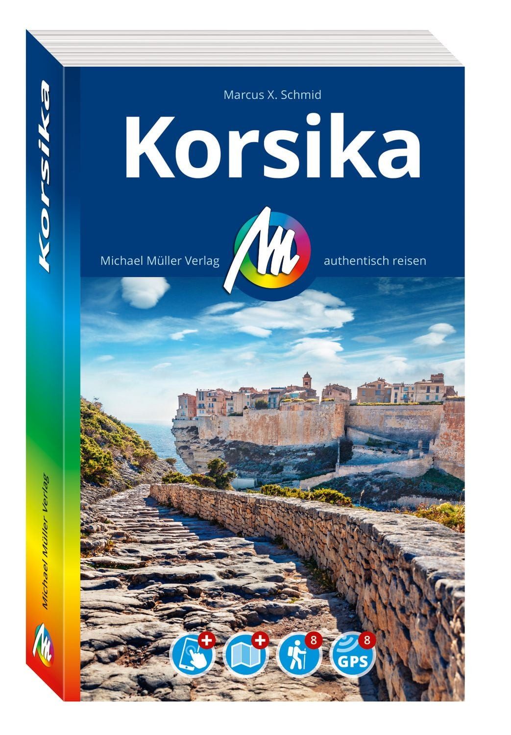 MICHAEL MÜLLER Reiseführer Korsika / Marcus X. Schmid, 100% authentisch, aktuell und vor Ort recherchiert. Inkl. Faltkarte & App.