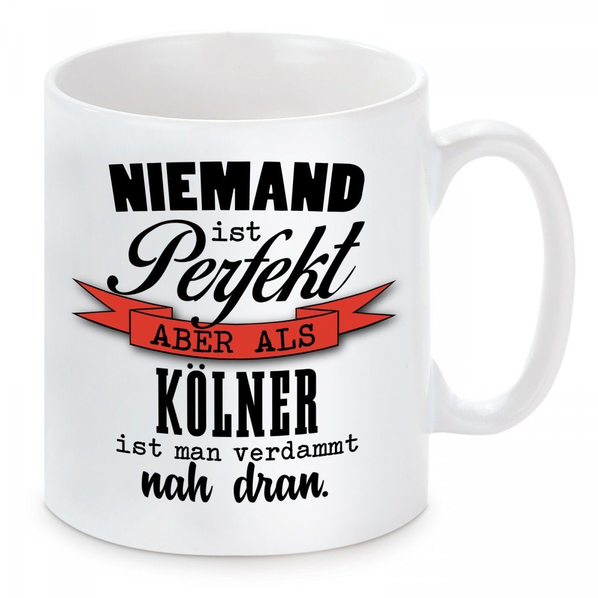 Kaffeebecher Motiv und mit als Niemand aber Tasse perfekt spülmaschinenfest Kölner, ist Keramik, mikrowellengeeignet Kaffeetasse Herzbotschaft