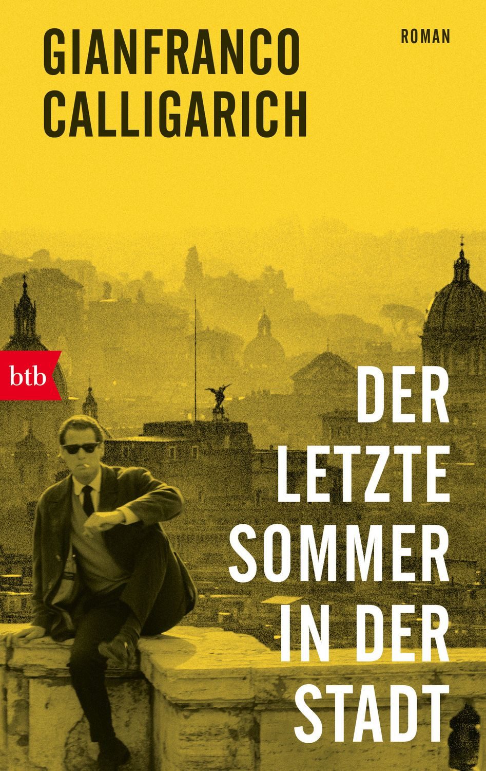 Der letzte Sommer in der Stadt / Gianfranco Calligarich