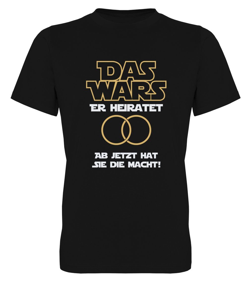 G-graphics T-Shirt Herren T-Shirt - Das Wars Er heiratet – Ab jetzt hat sie die Macht JGA-Shirt • Junggesellen-Abschied • Poltershirts • mit Frontprint / Aufdruck auf der Vorderseite • Bachelor • für Begleiter / Begleitung