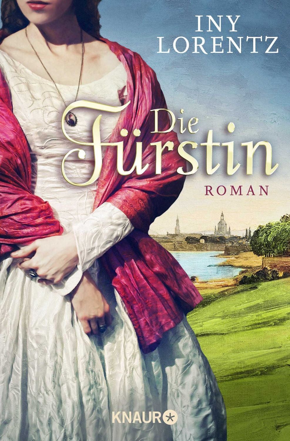 Die Fürstin / Iny Lorentz, Roman, Historischer Roman im Deutschland des 18. Jahrhunderts