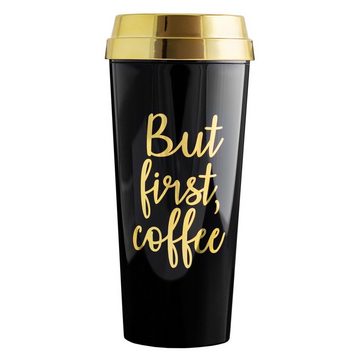 PRECORN Coffee-to-go-Becher Coffee to go Becher But first Coffee stylisch 450ml Kaffeebecher to go, Kunststoff