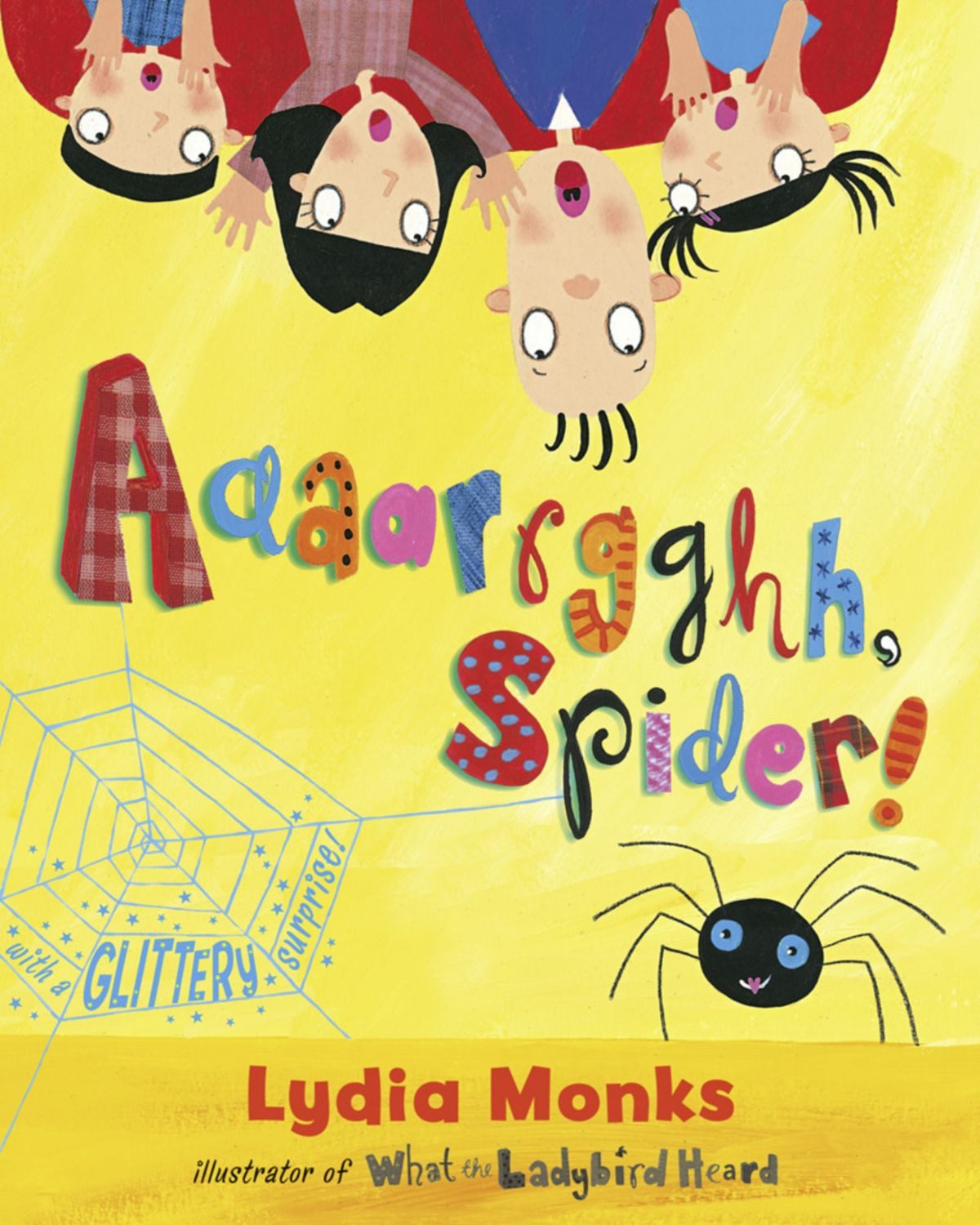 Aaaarrgghh Spider! / Lydia Monks