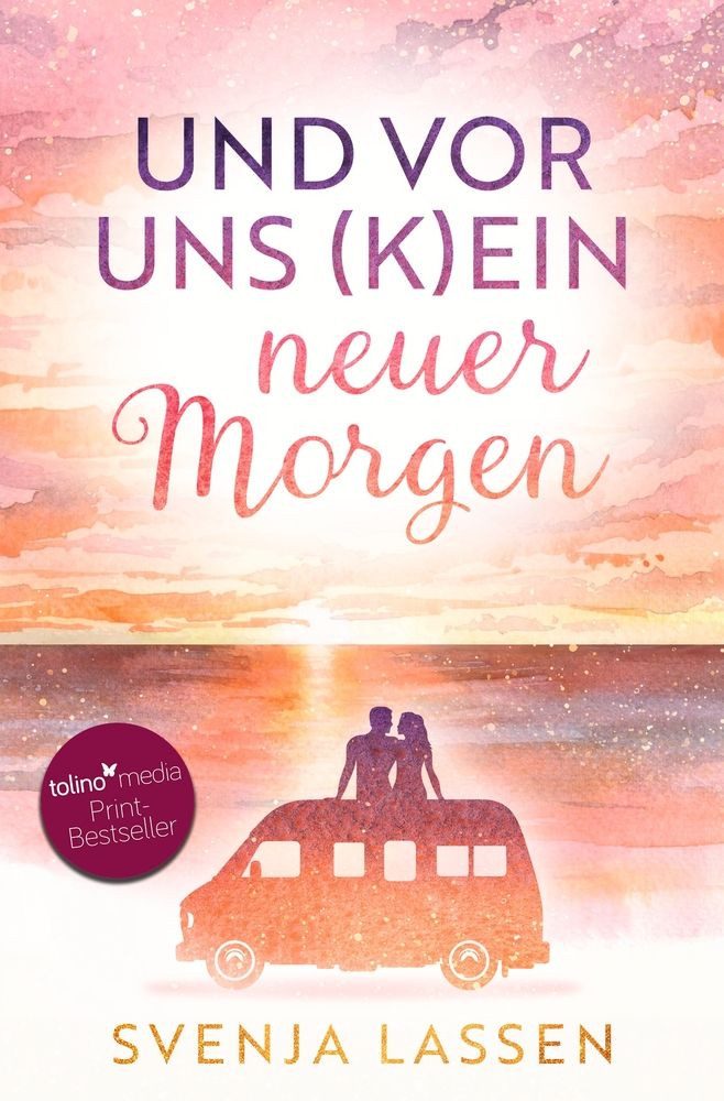 Und vor uns (k)ein neuer Morgen / Svenja Lassen