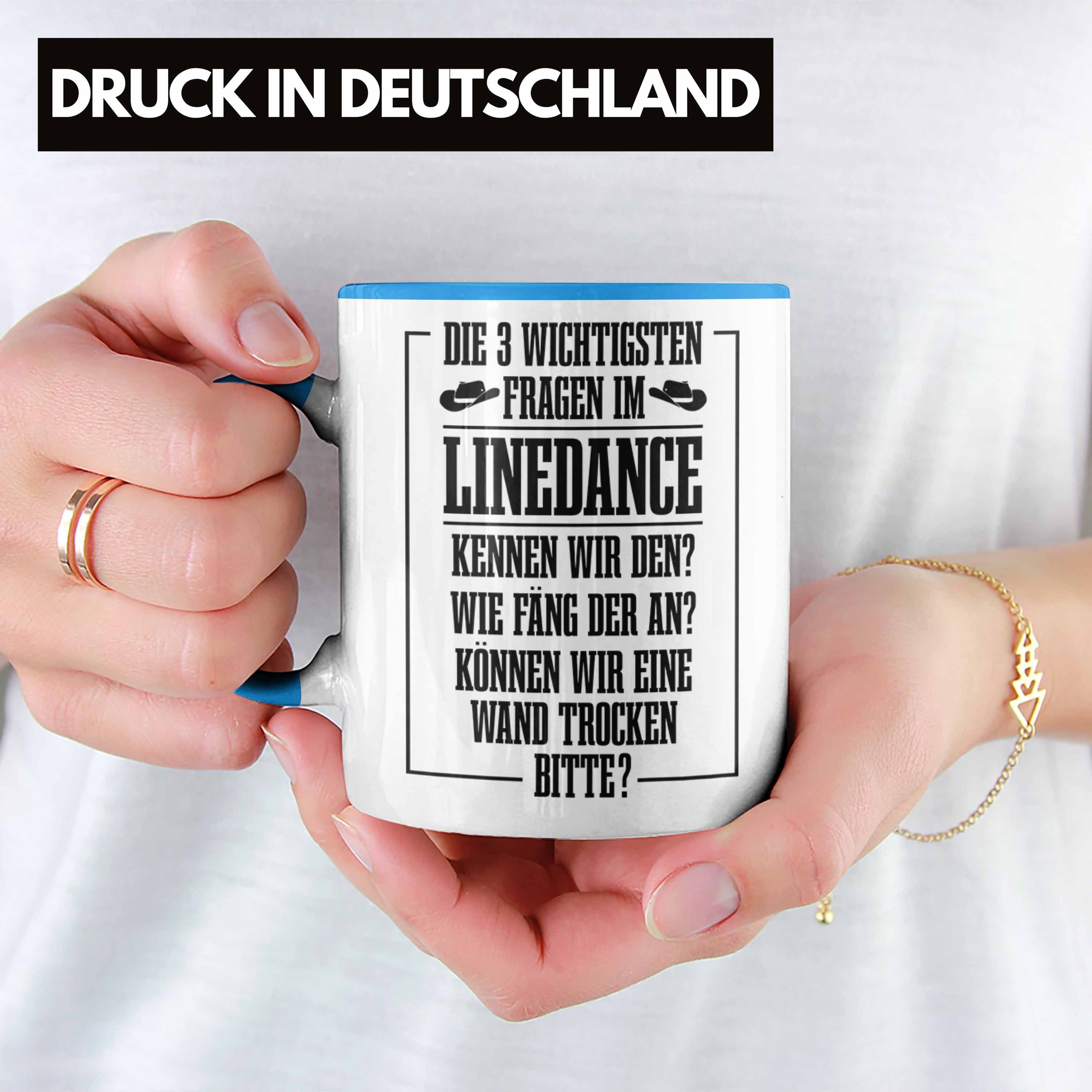Tasse Geschenke Line Frauen Tasse Blau Spruch Sprüc Dance Linedance Geschenkidee Trendation