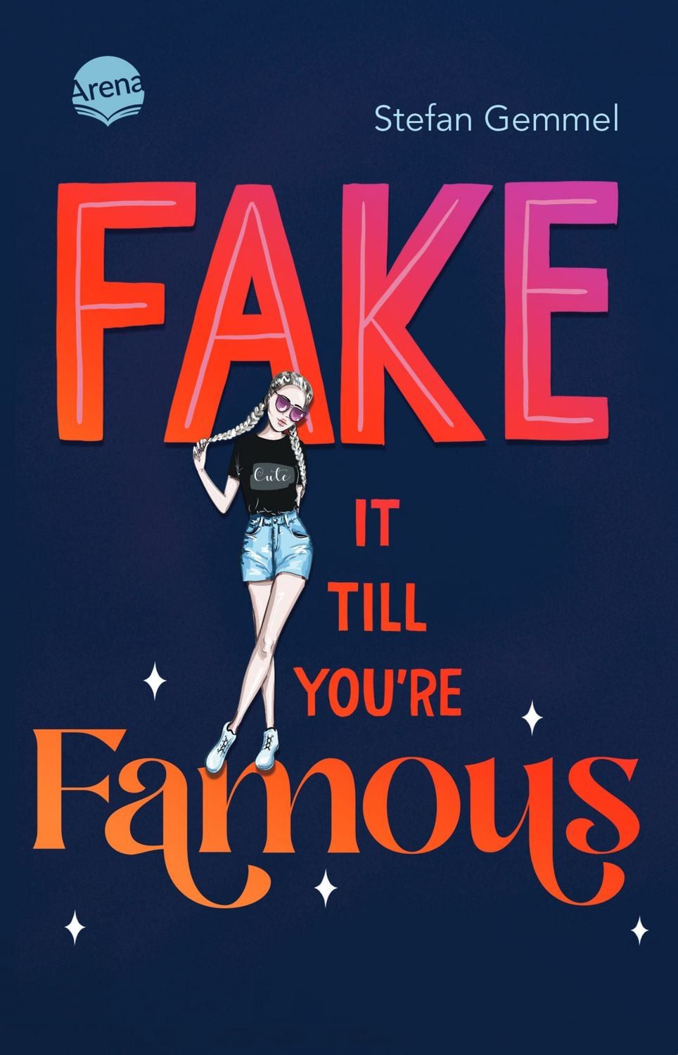 Fake it till you're famous / Stefan Gemmel