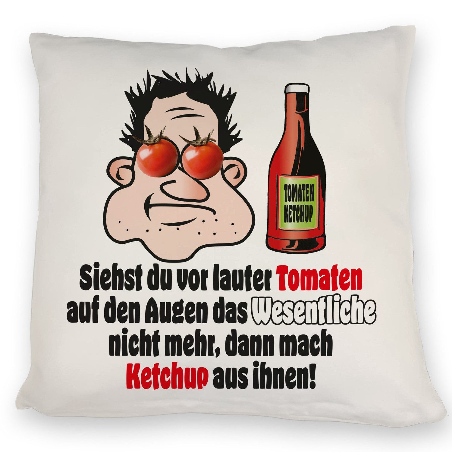 Dekokissen Dann mach Ketchup aus Tomaten Kissen