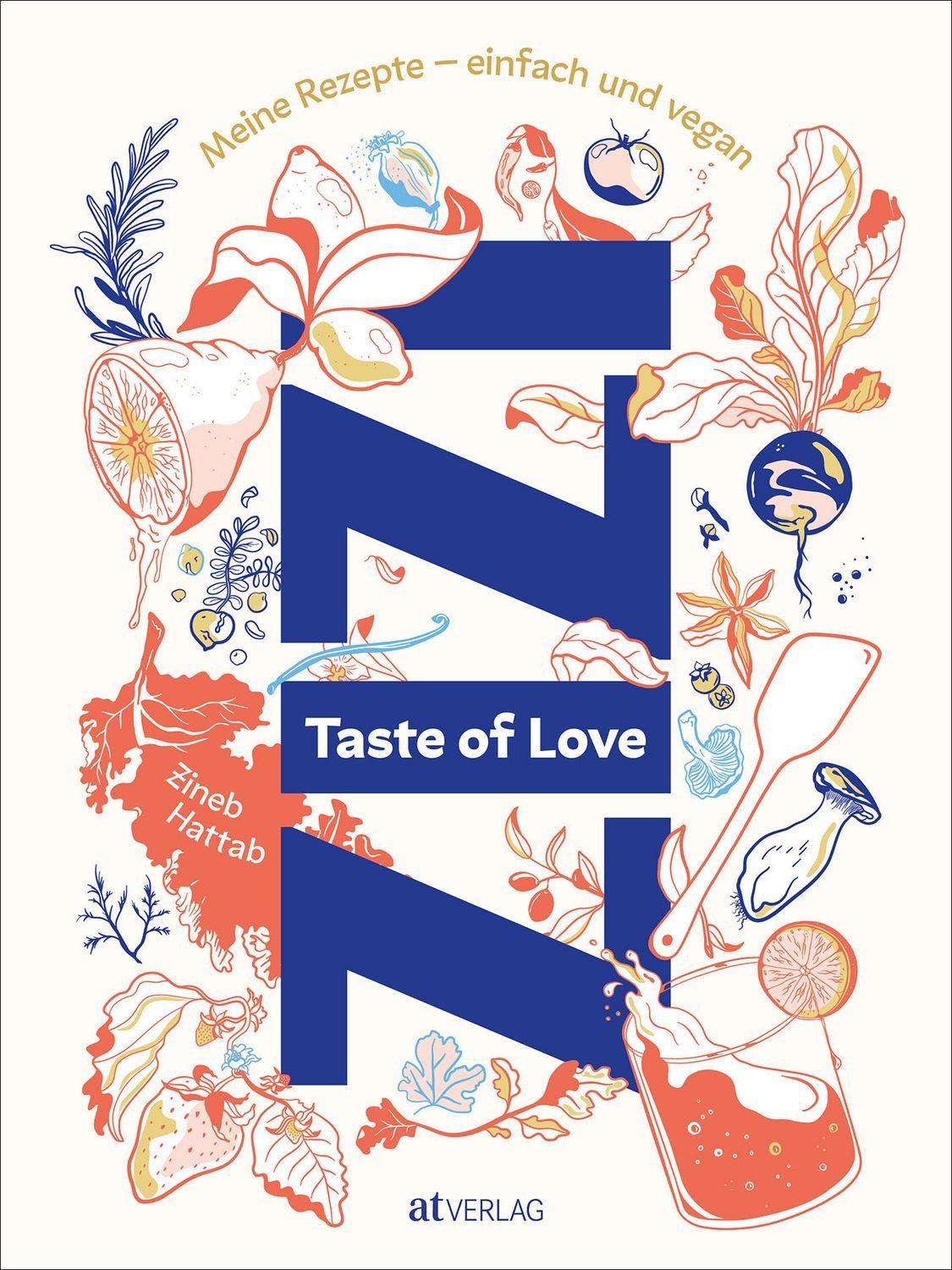 Taste of Love / Zineb Hattab, Meine Rezepte – einfach und vegan