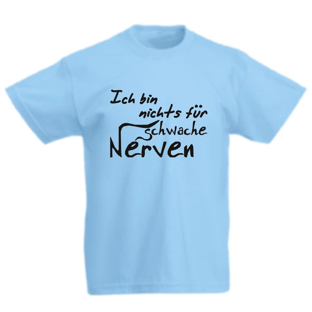 G-graphics T-Shirt Ich bin nichts für schwache Nerven! Kinder T-Shirt mit Spruch / Statement