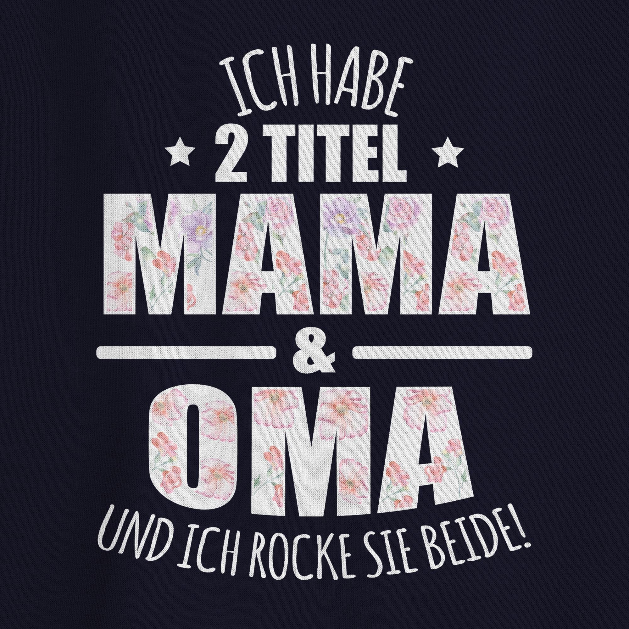 Shirtracer Sweatshirt Habe (1-tlg) Großmutter Dunkelblau 1 Mama Omi Oma - & 2 Geschenk Titel Oma