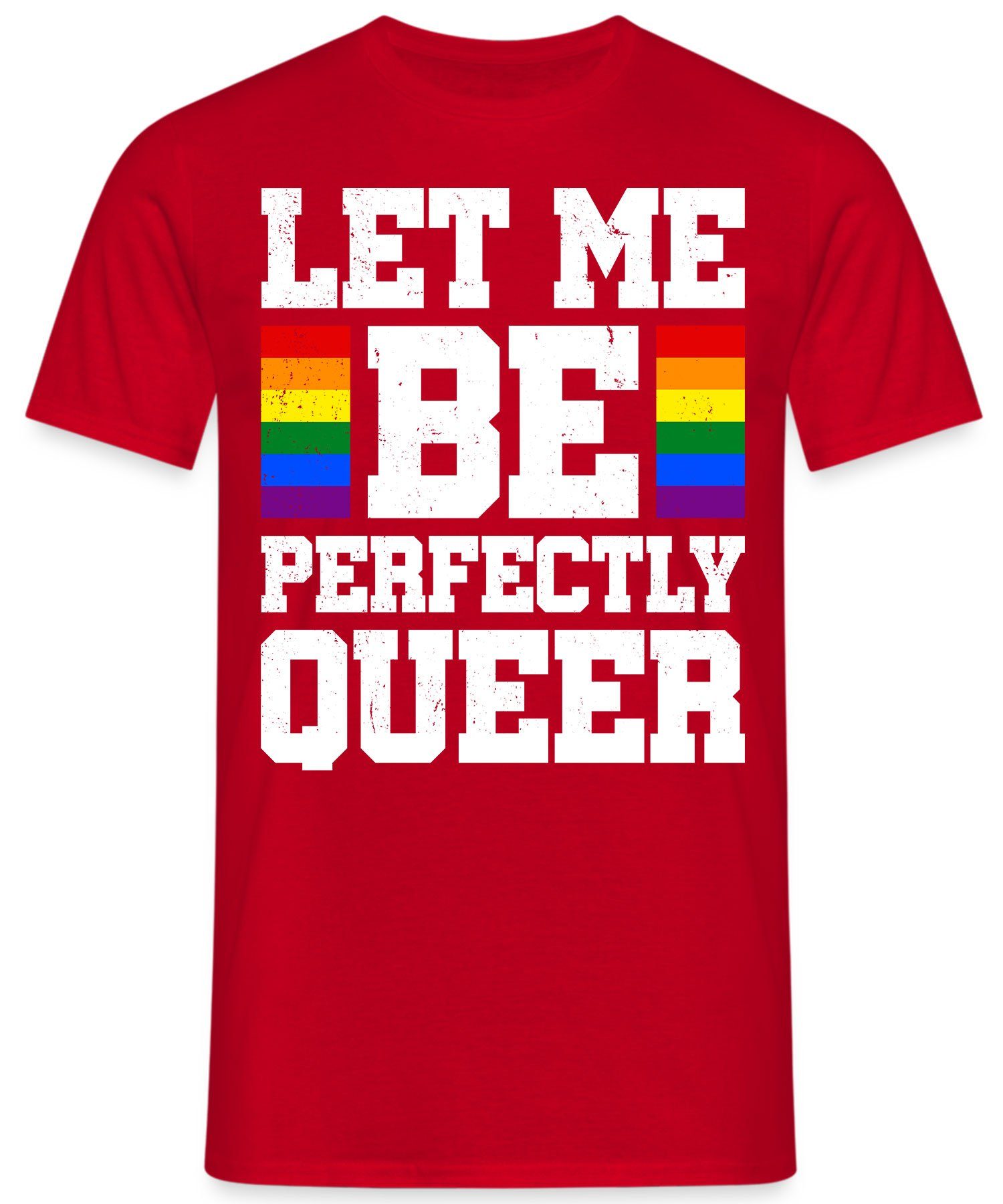 T-Shirt Regenbogen Pride - Stolz me Rot Quattro be Perfectly Queer (1-tlg) Let Kurzarmshirt LGBT Herren Formatee
