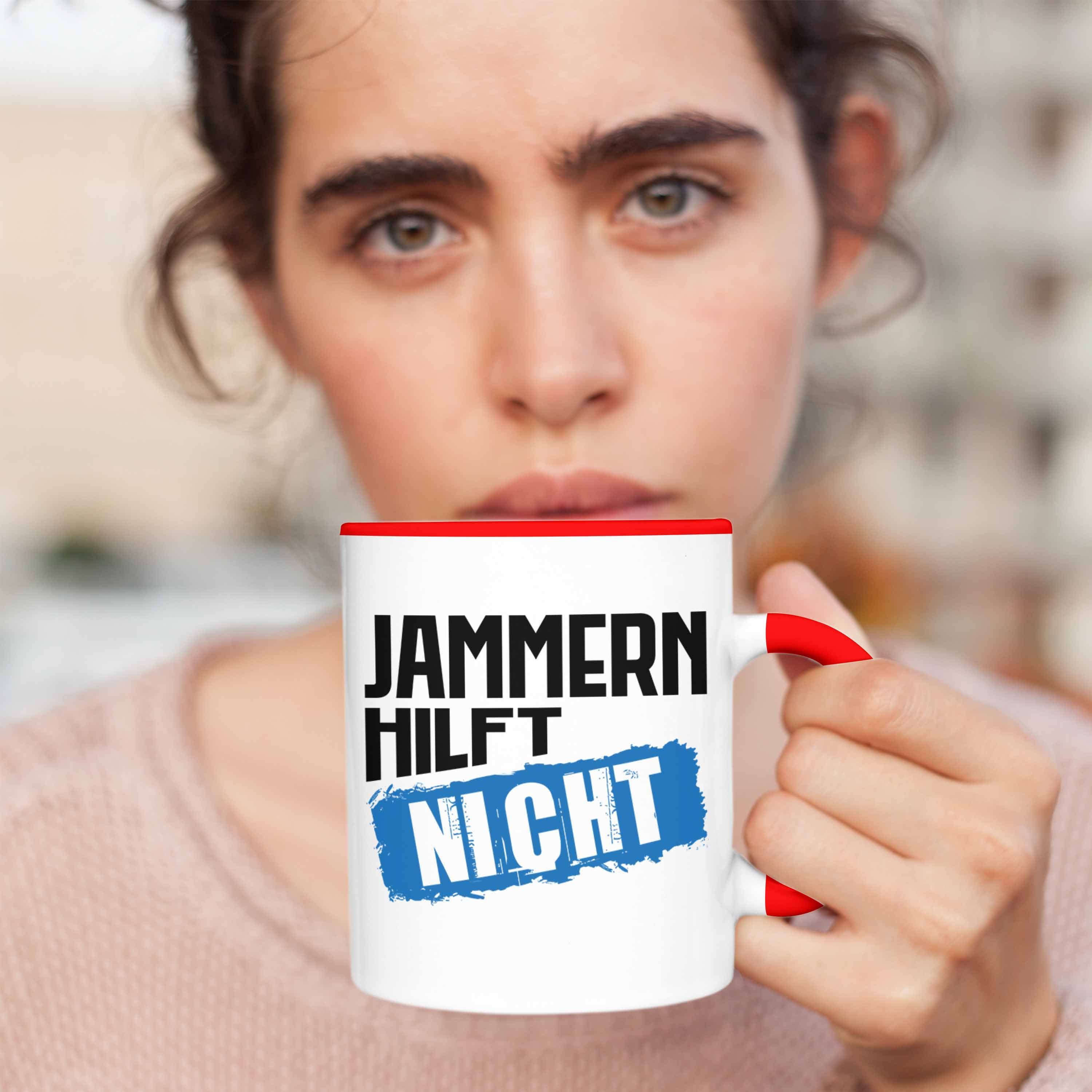 Trendation Tasse Trendation - Geschenk Tasse Nicht Hilft Spruch für Büro Arbeits Kollege Lustige Kaffeetasse Rot Jammern Kollegin Witziger