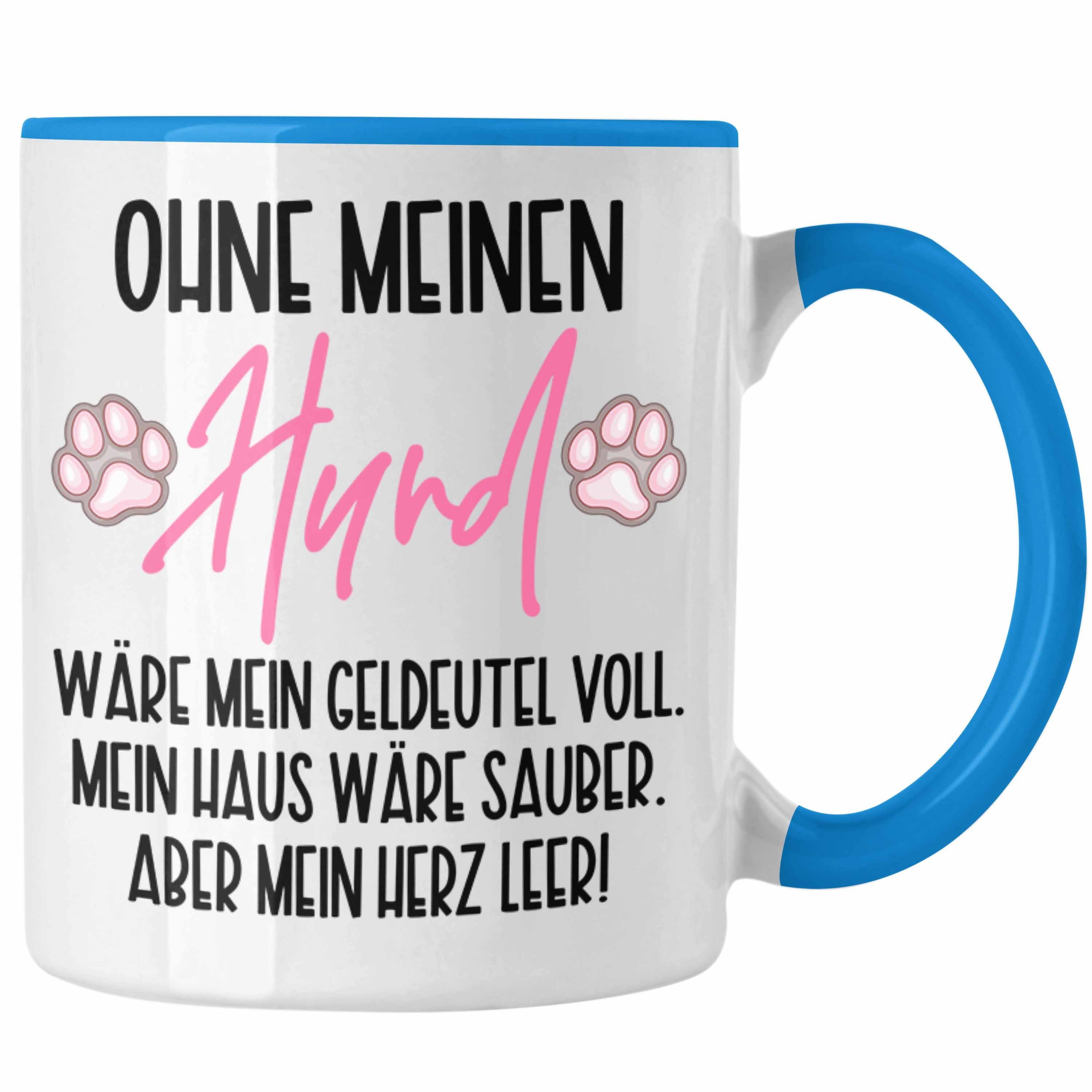 Trendation Geschenk Hunde-Besitzerin Tasse Team Ein Ohne Meinen Tasse Trendation Geschenkidee Blau Hund Team -