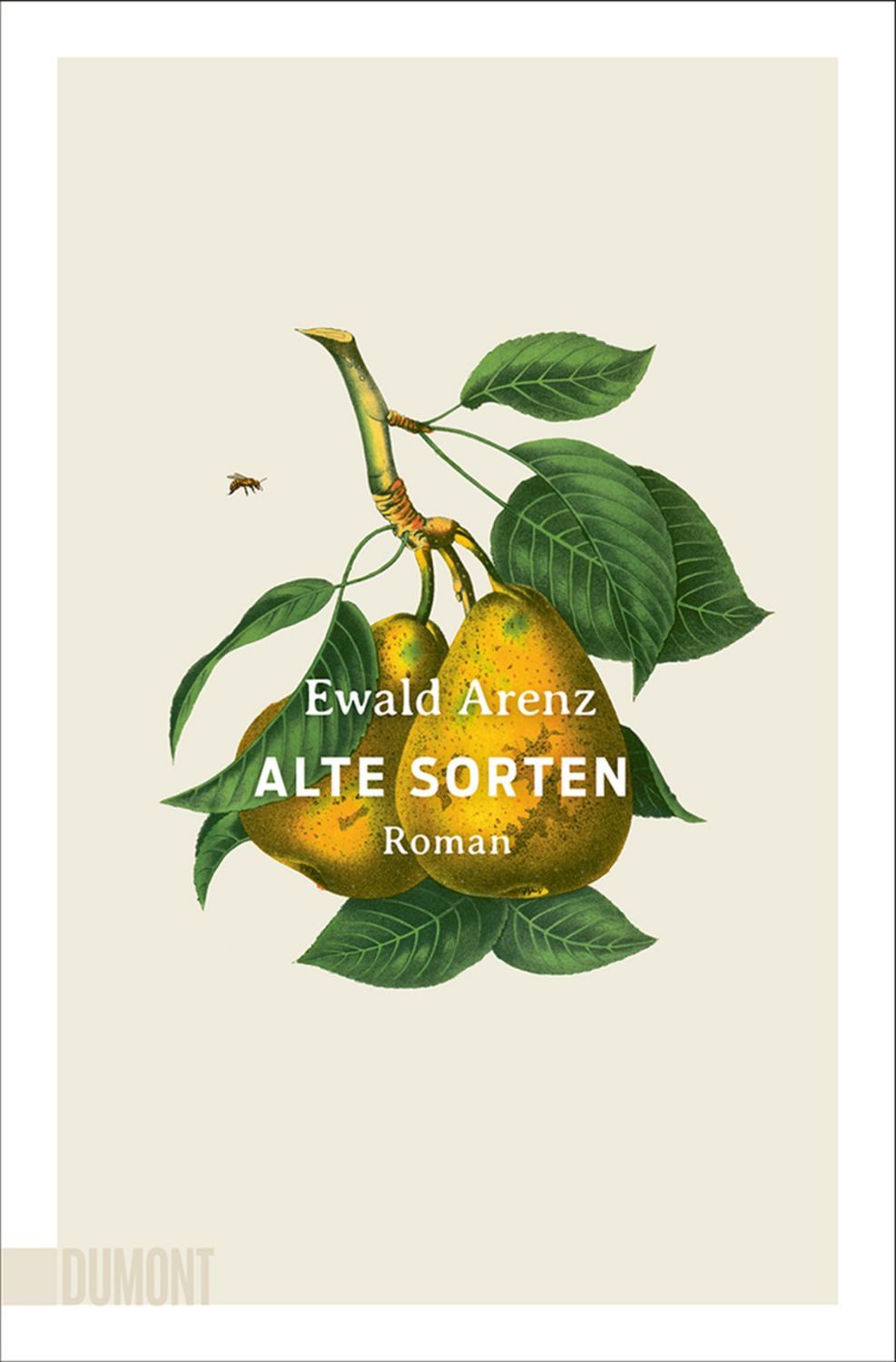 Alte Sorten / Ewald Arenz, Roman