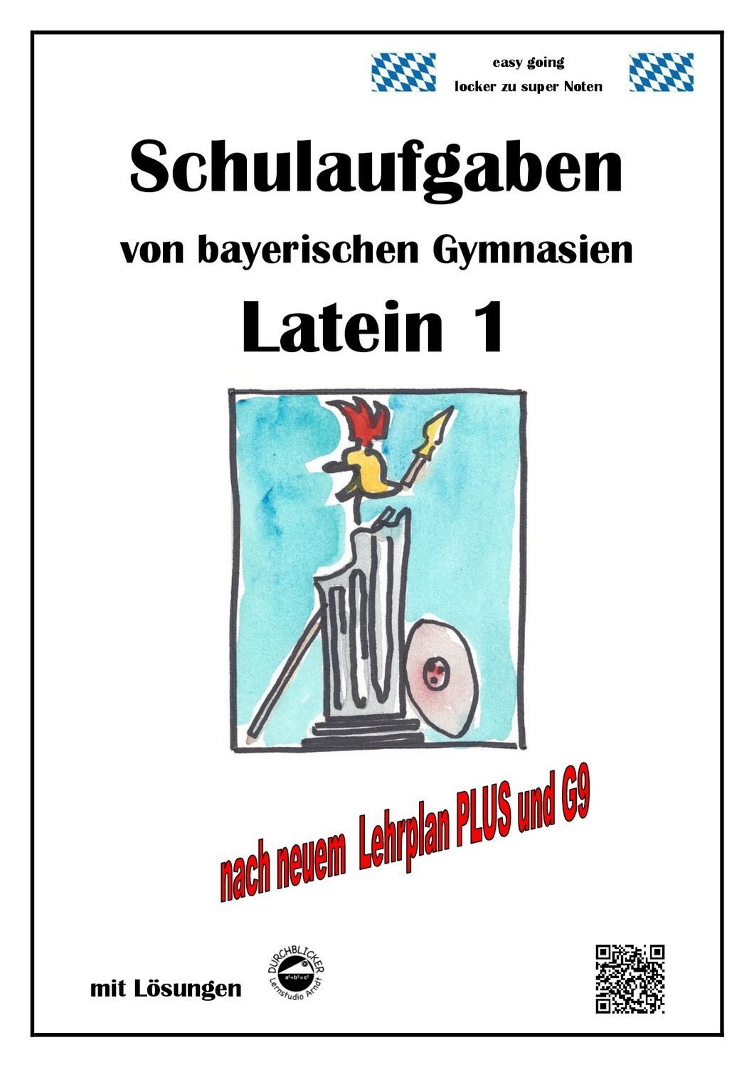 Latein 1, Schulaufgaben von bayerischen Gymnasien mit Lösungen nach Le / diverse
