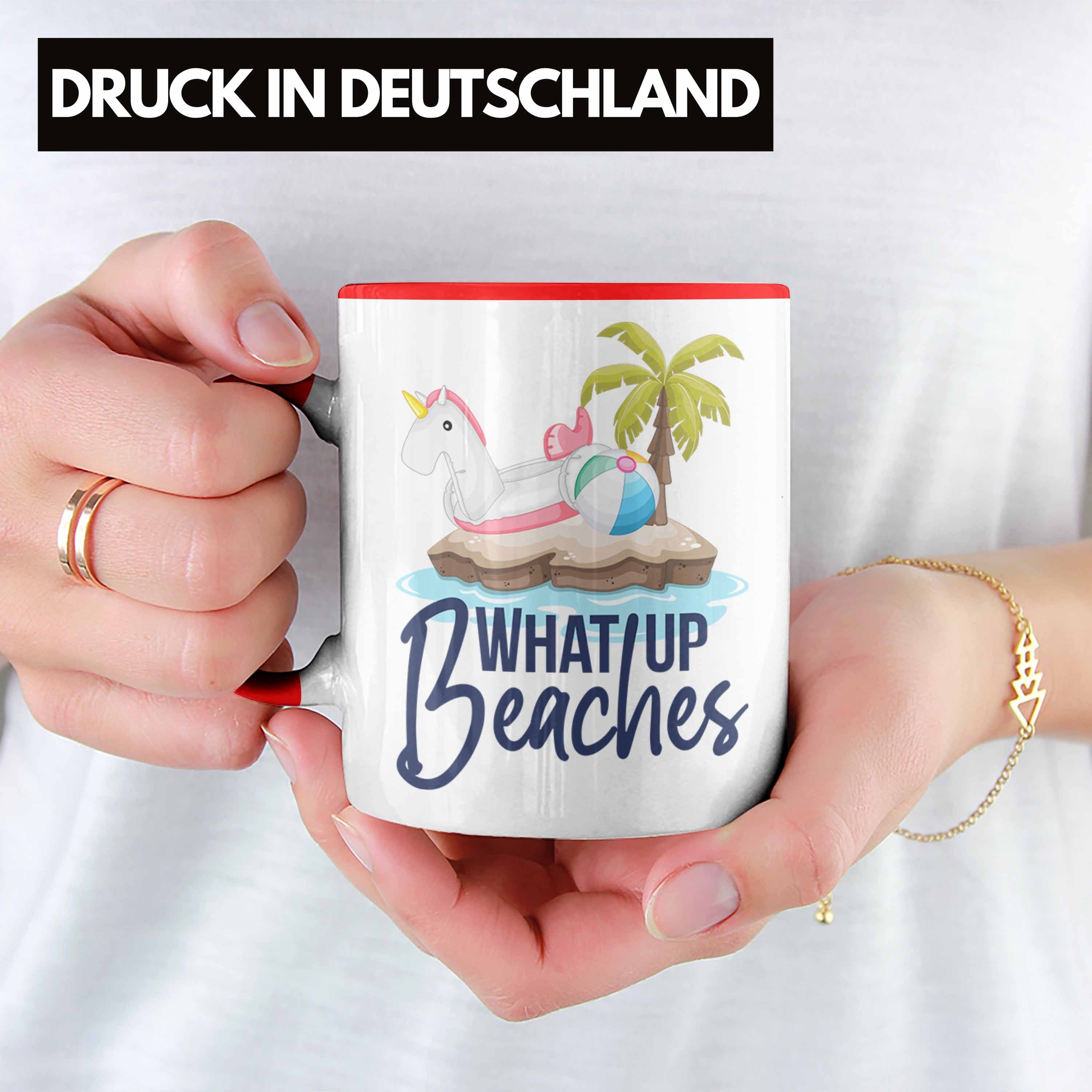 Geschenk Urlaub Beaches Sommer Tasse Trendation Strand - Up Whats Rot Trendation Geschenkidee Tasse