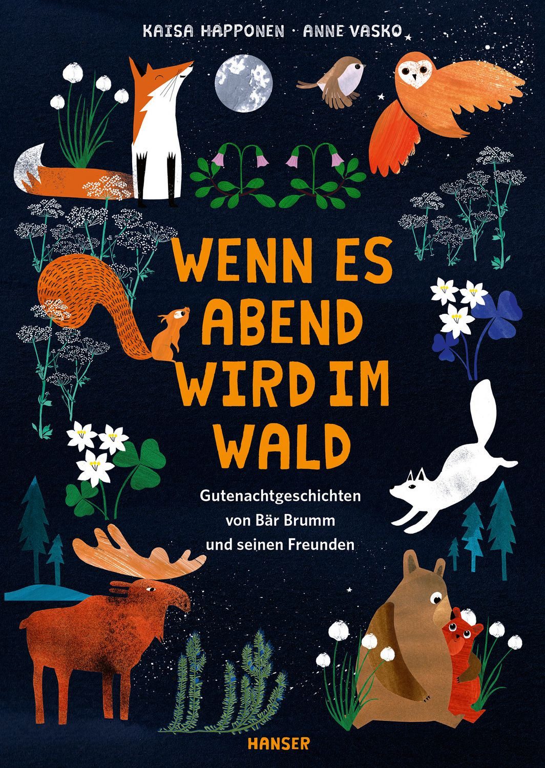 Kinderbuch Wenn es Abend wird im Wald Gutenachtgeschichten von Bär Brumm und sein Kaisa Happonen, Anne Vasko