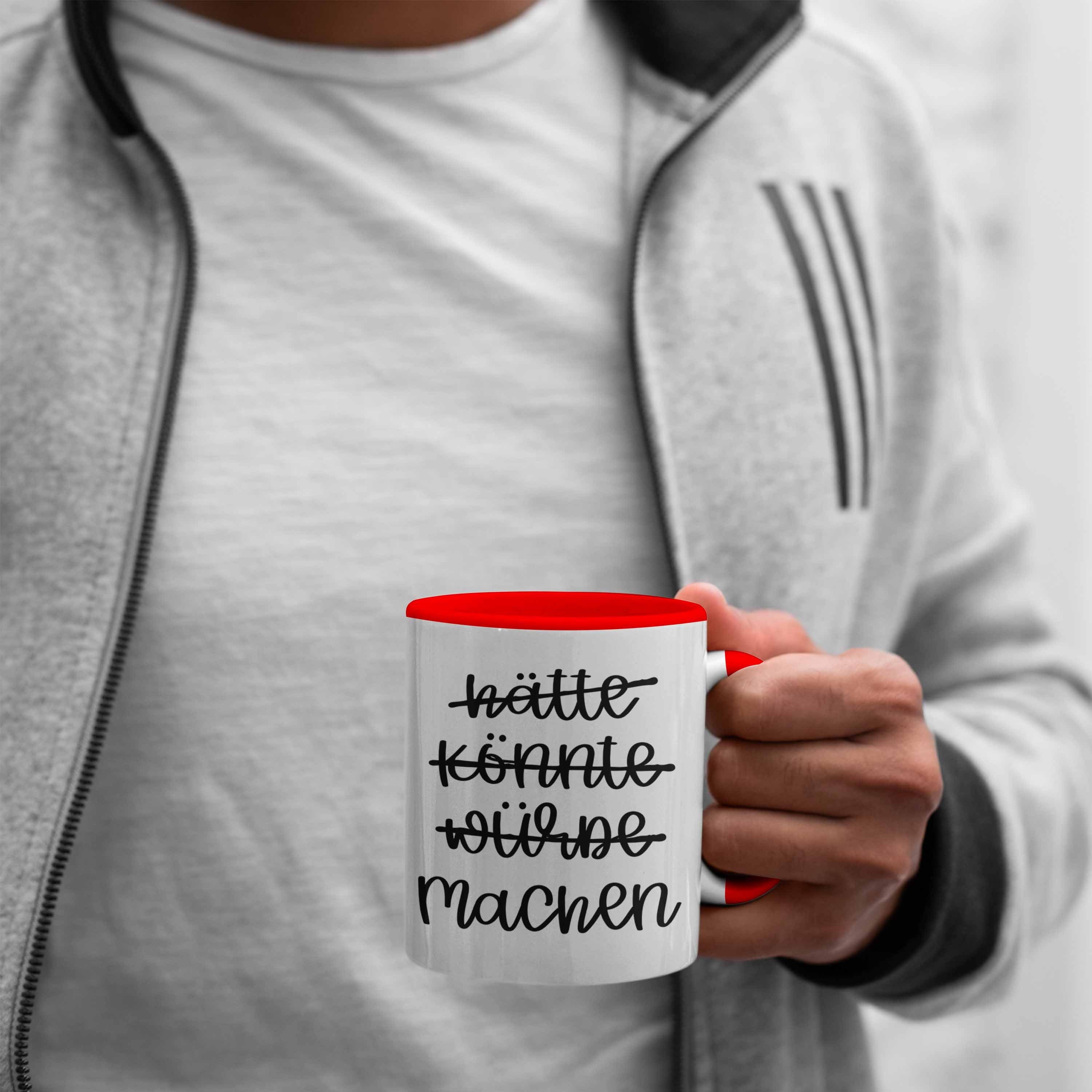 Trendation Tasse Trendation - Hätte Kaffeetasse Entrepreneur Selbstständig Tasse Sprüche Machen Könnte Würde Motivation Rot