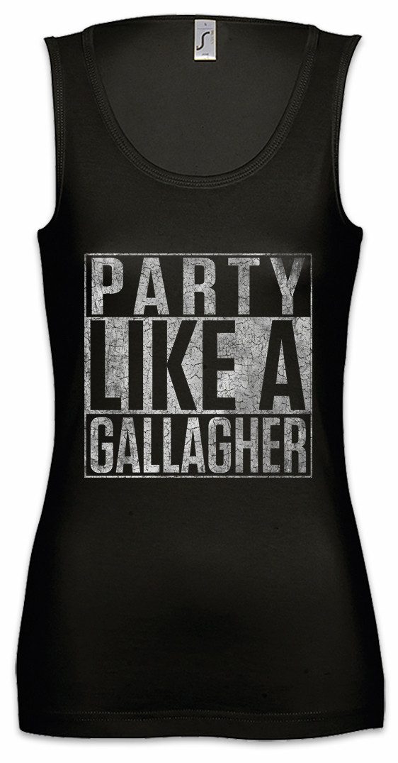 Tanktop Party Like A Gallagher Ärmelloses Damen T-Shirt Shameless Fun TV Alibi