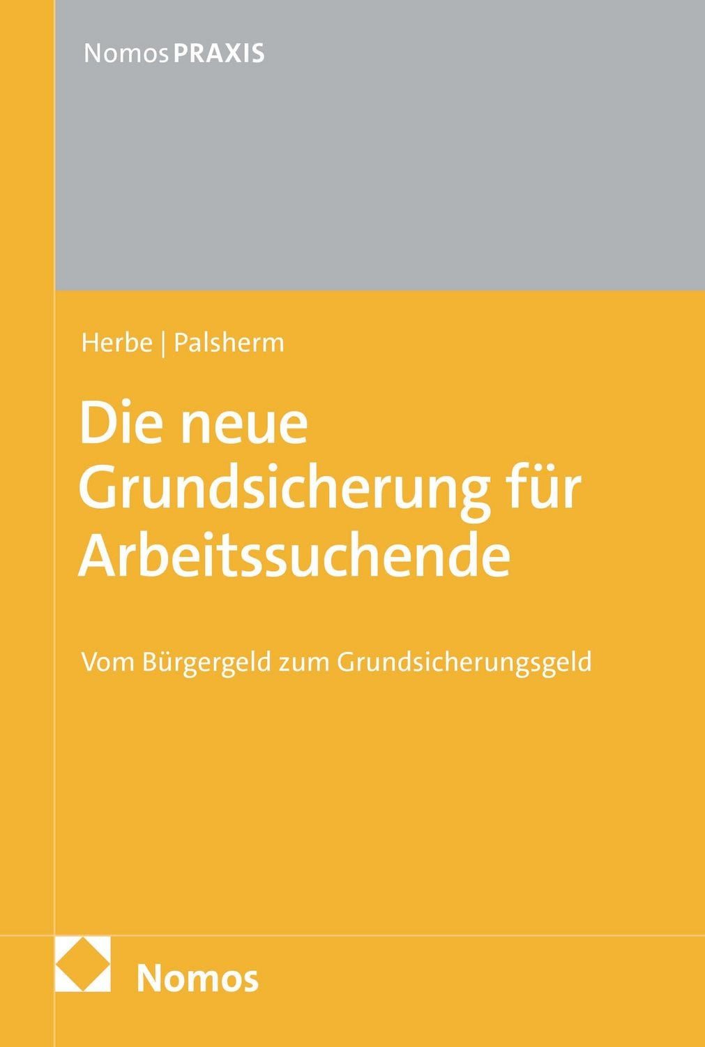 Die neue Grundsicherung für Arbeitssuchende / Daniel Herbe, Ingo Palsherm