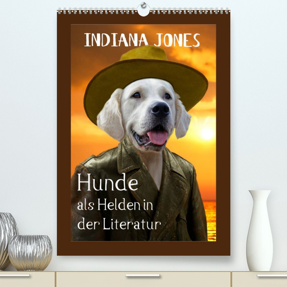 CALVENDO Wandkalender Hunde als Helden in der Literatur (Premium, hochwertiger DIN A2 Wandkalender 2023, Kunstdruck in Hochglanz)