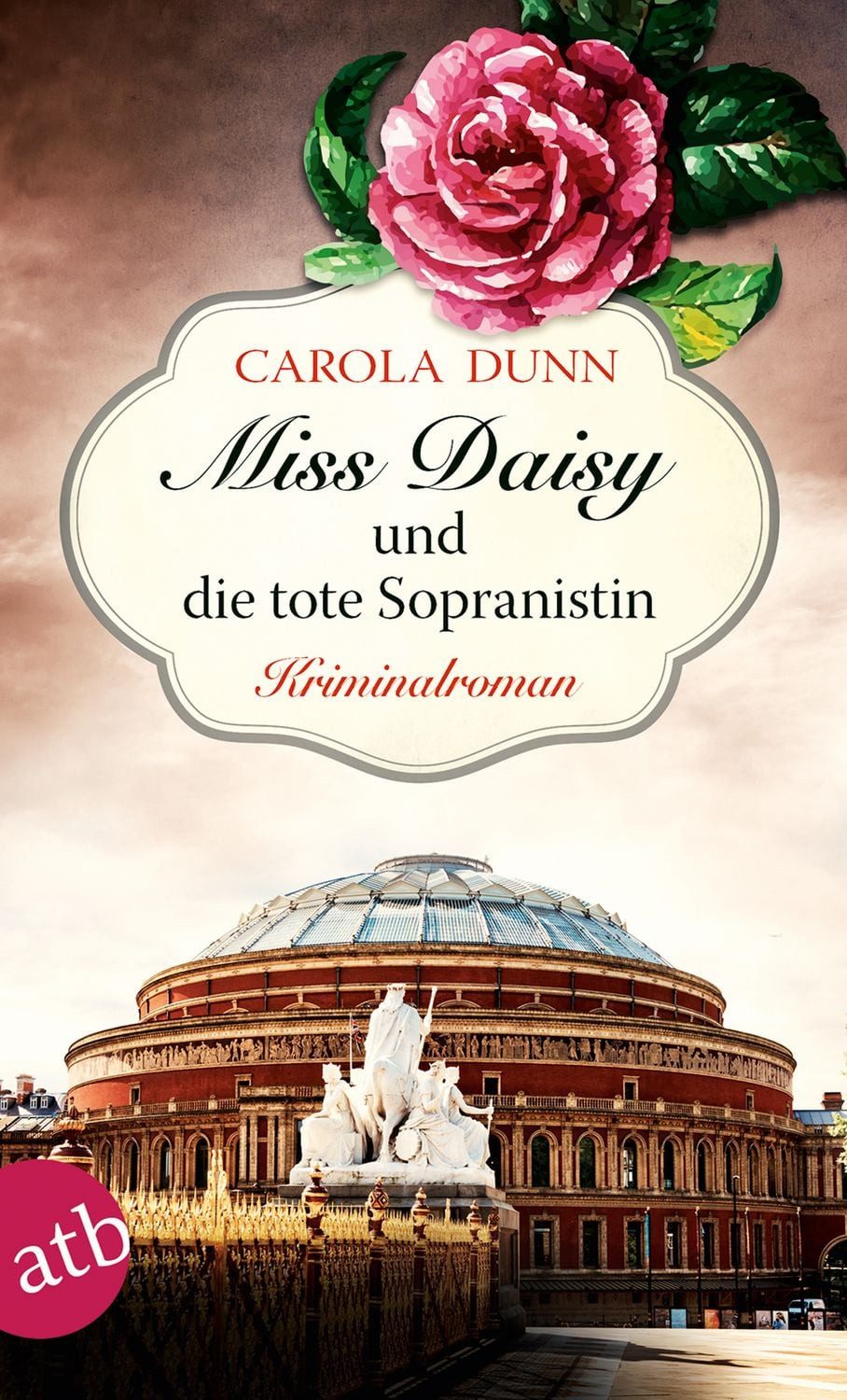 Miss Daisy und die tote Sopranistin / Carola Dunn