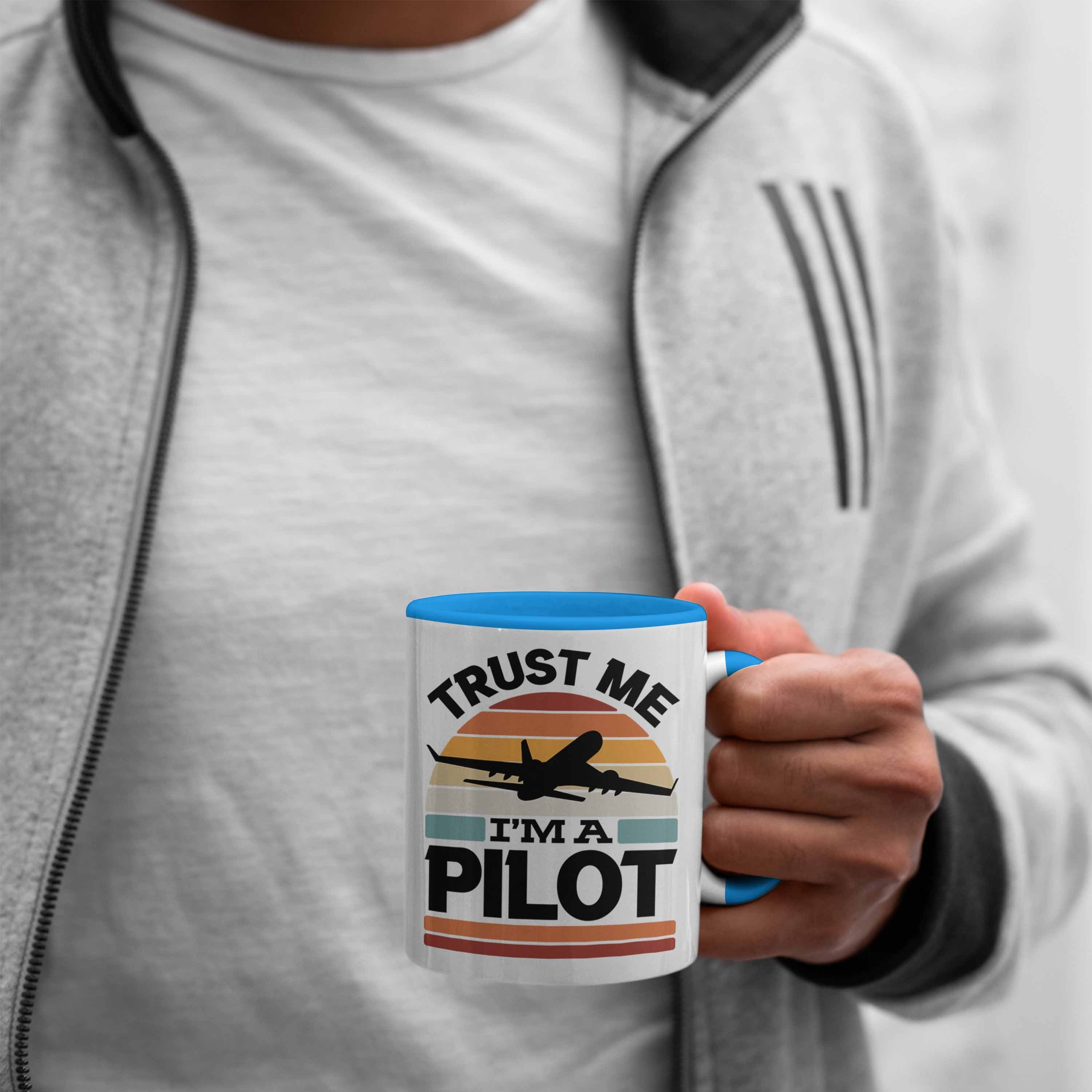 Trendation Tasse Trust Me I'm Pilot Flugzeuge Geschenkide Tasse Blau Bester Pilot A Geschenk